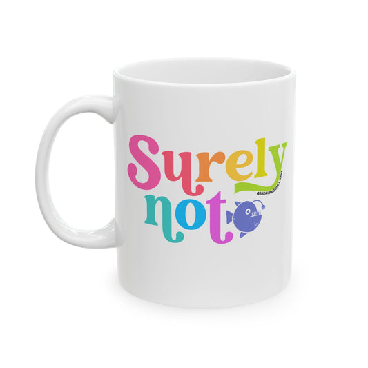 Surely Not Mug