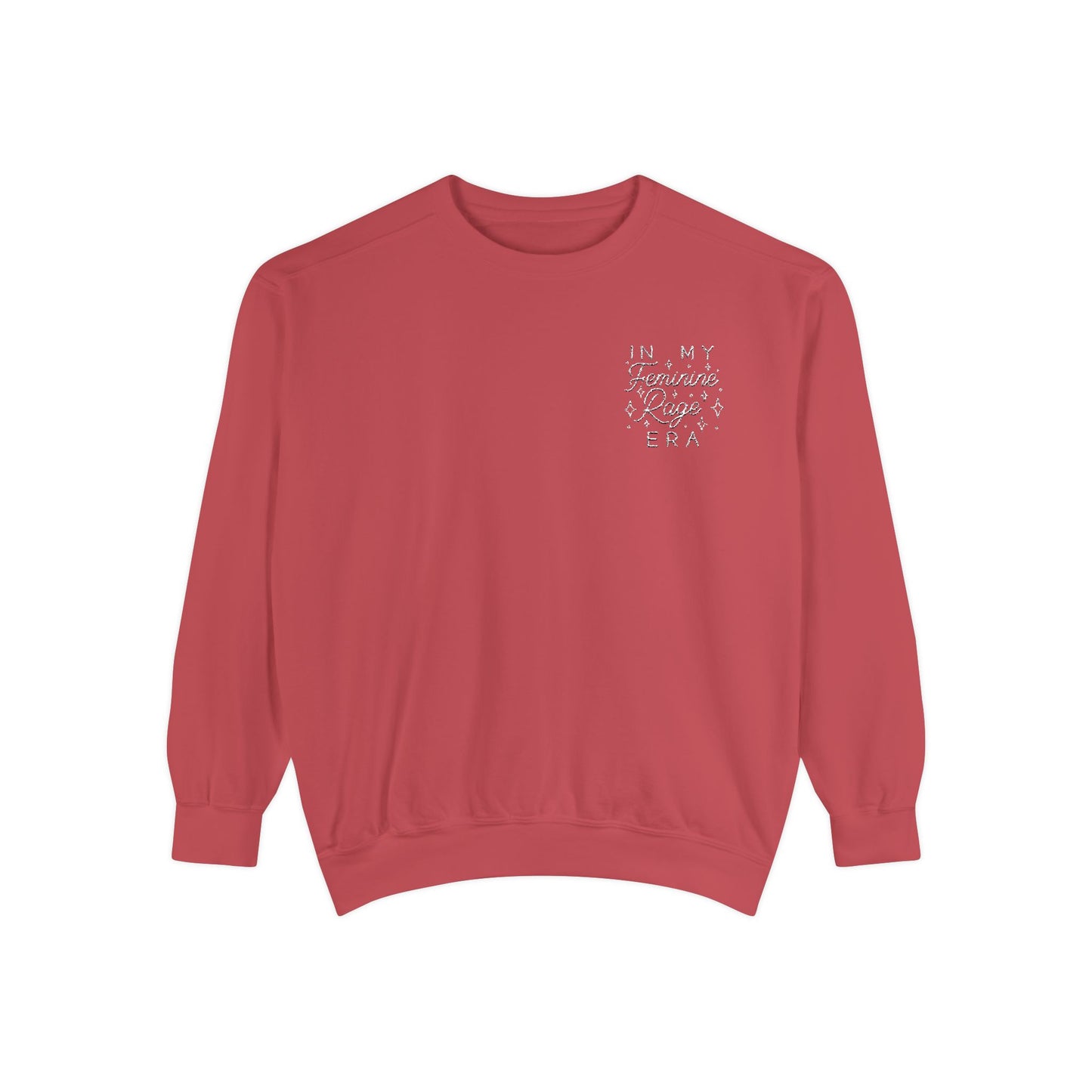 In My Feminine Rage Era Embroidered Sweatshirt