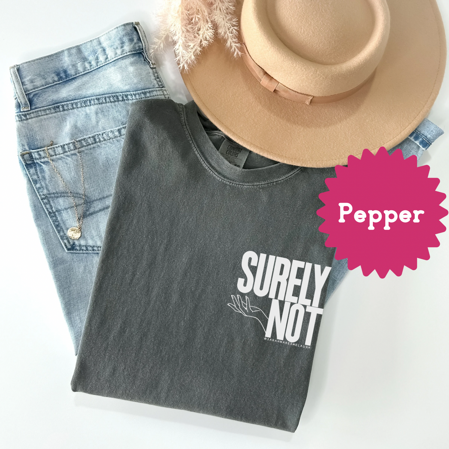Surely Not Comfort Colors Tee