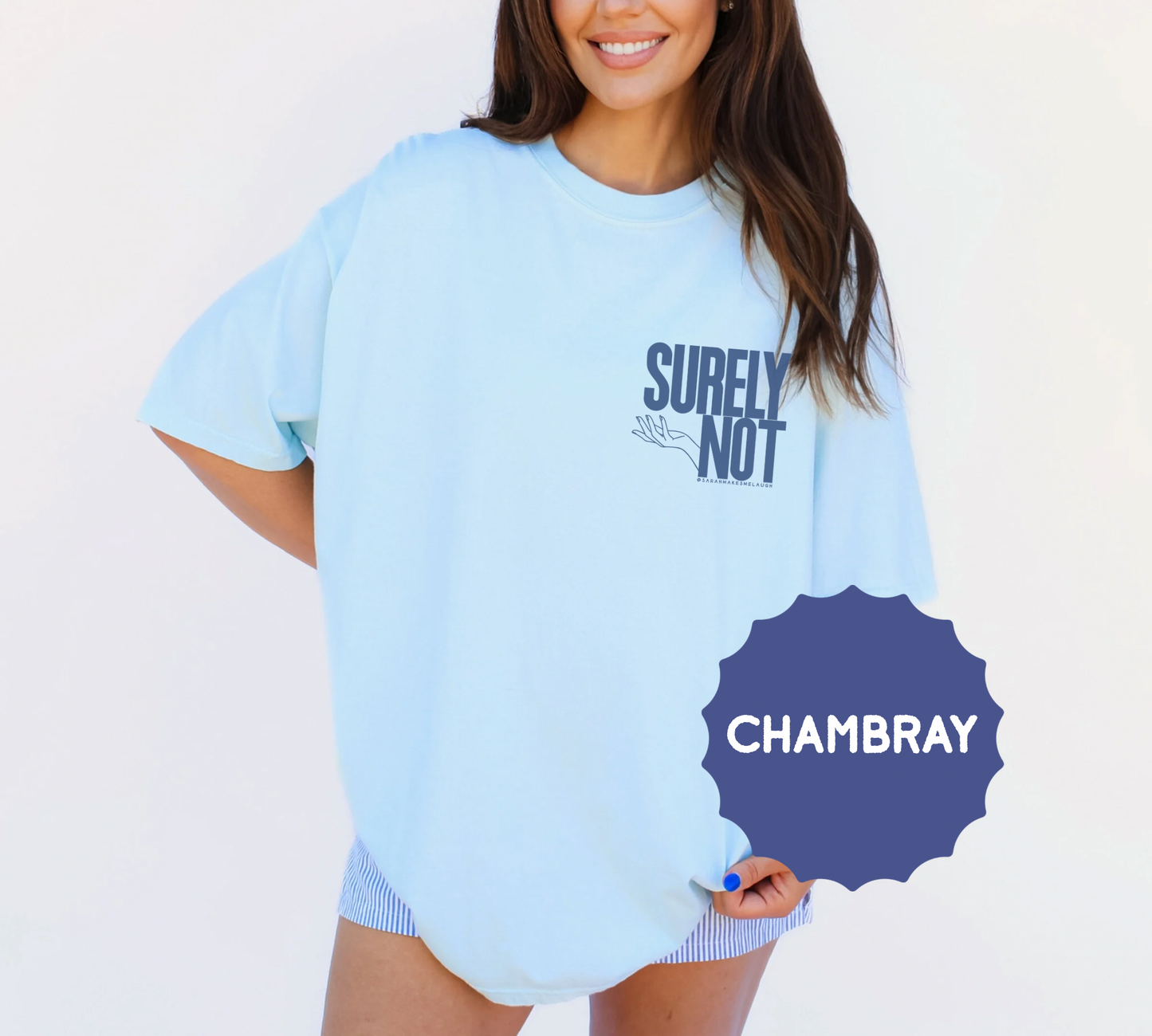 Surely Not Comfort Colors Tee