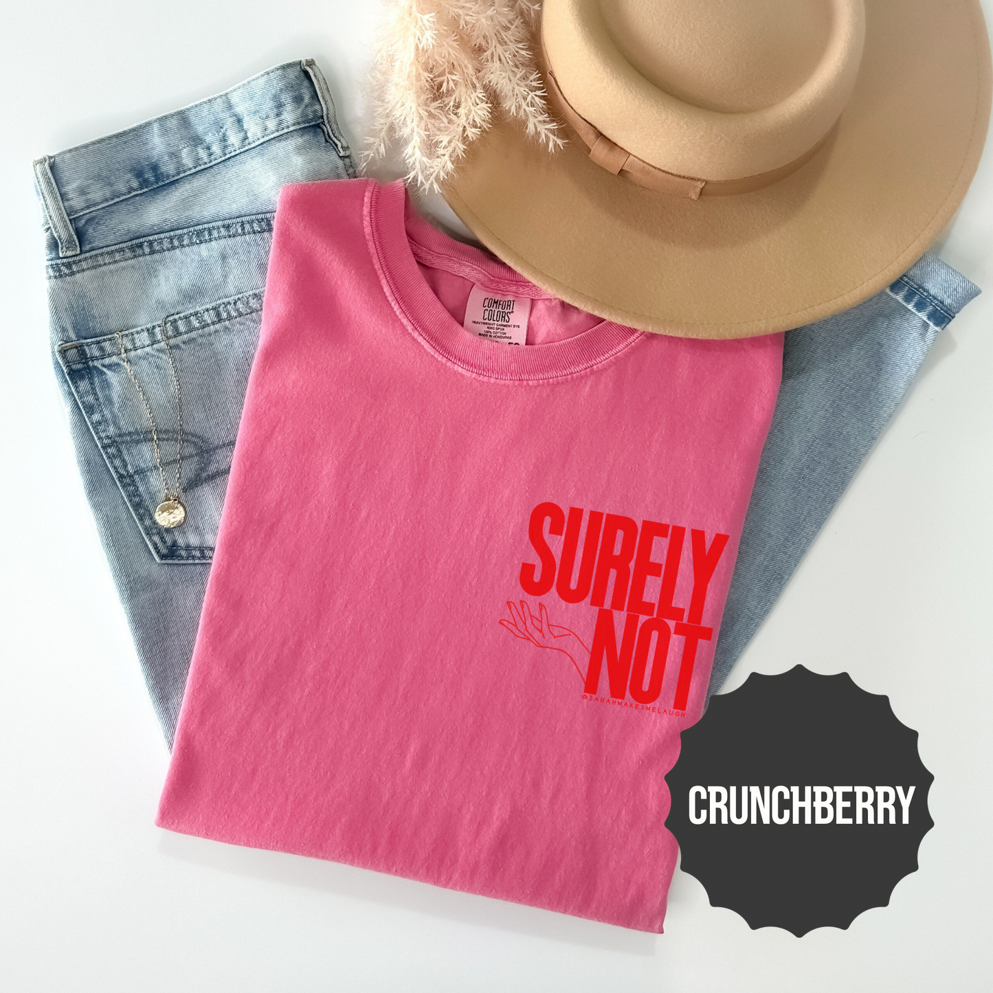 Surely Not Comfort Colors Tee