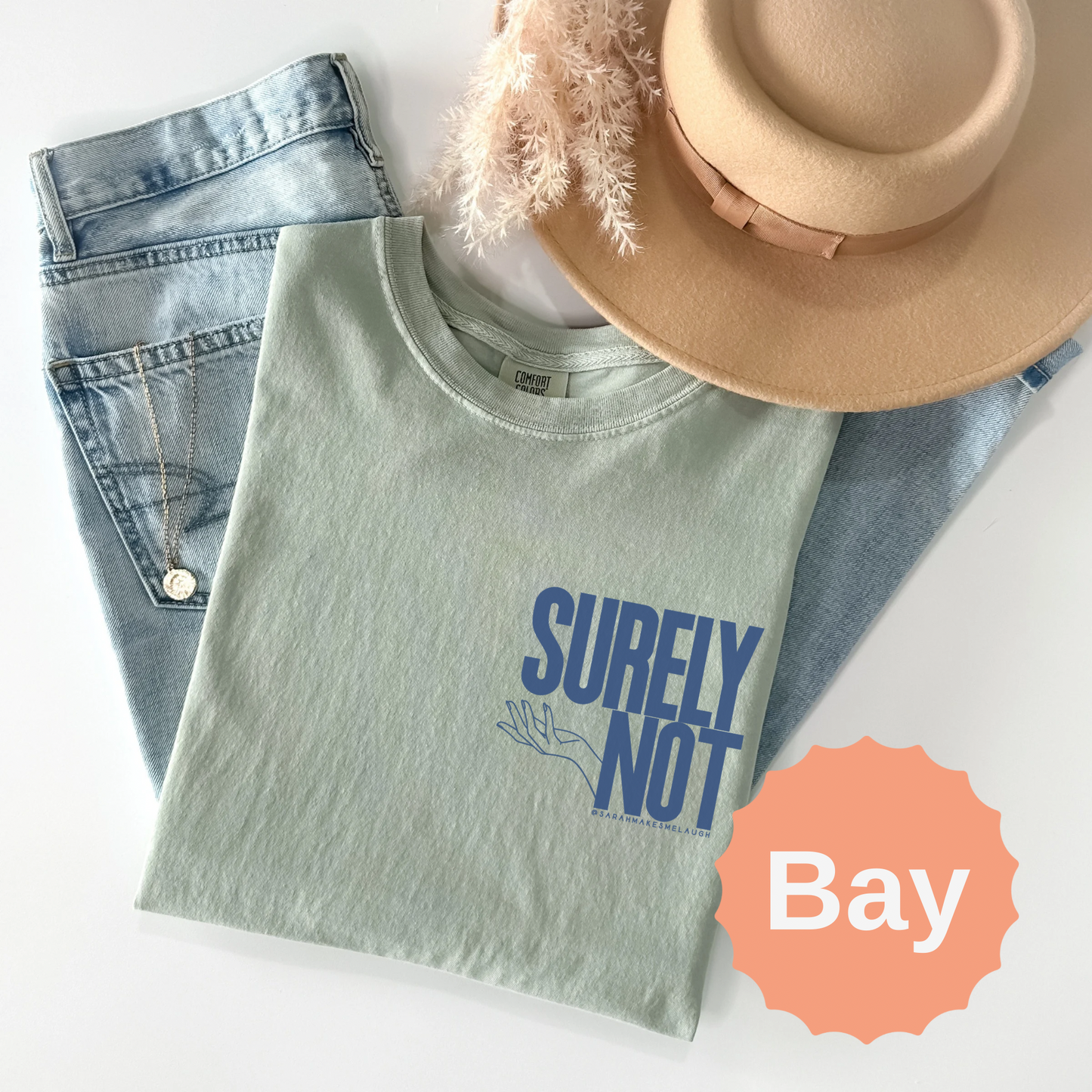 Surely Not Comfort Colors Tee