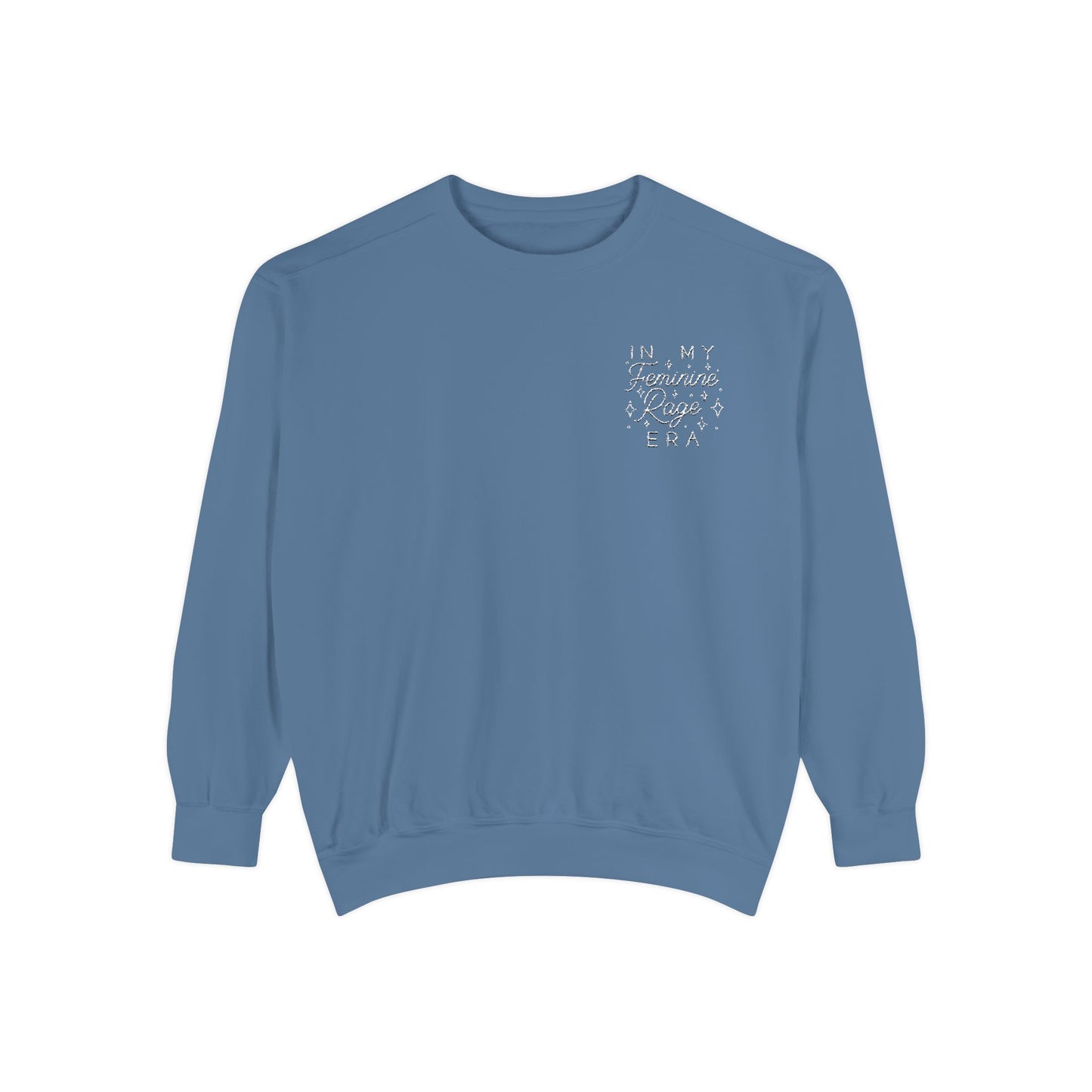 In My Feminine Rage Era Embroidered Sweatshirt